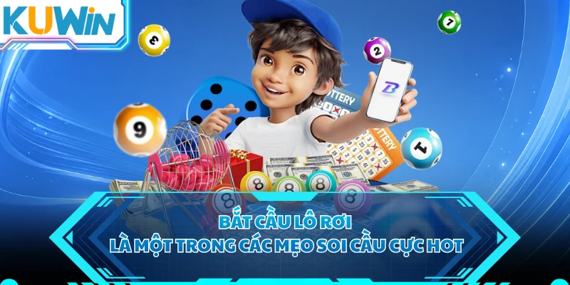Bắt cầu lô rơi là một trong các mẹo soi cầu cực hot