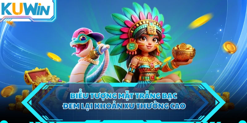Biểu tượng Mặt Trăng Bạc đem lại khoản xu thưởng cao