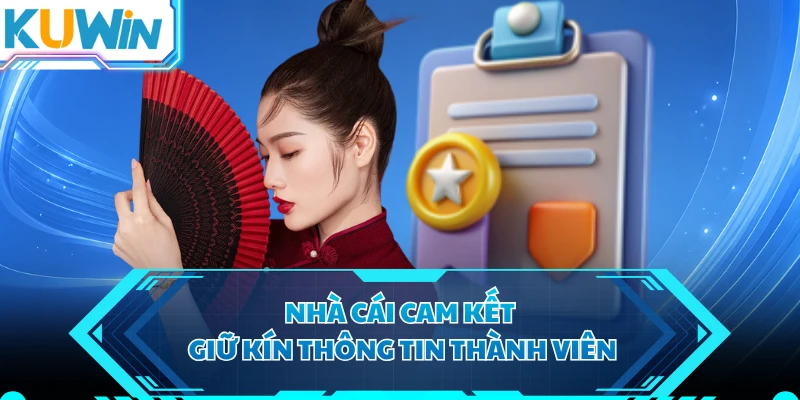 Nhà cái cam kết giữ kín thông tin thành viên