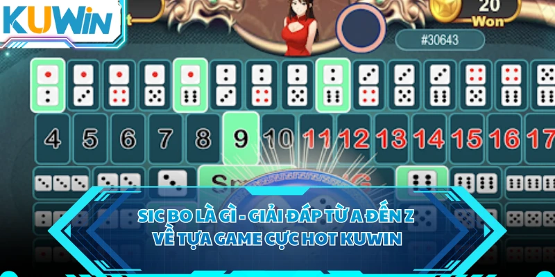 Sic Bo Là Gì - Giải Đáp Từ A Đến Z Về Tựa Game Cực Hot KUWIN
